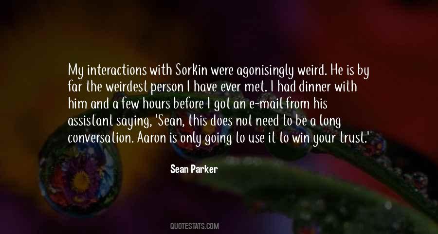 Sean Parker Quotes #1669847