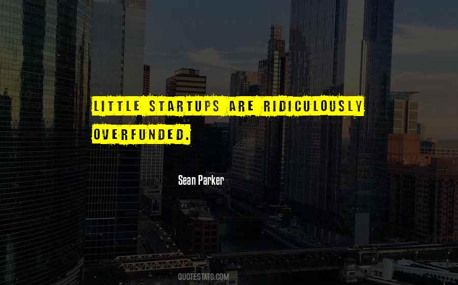 Sean Parker Quotes #925528