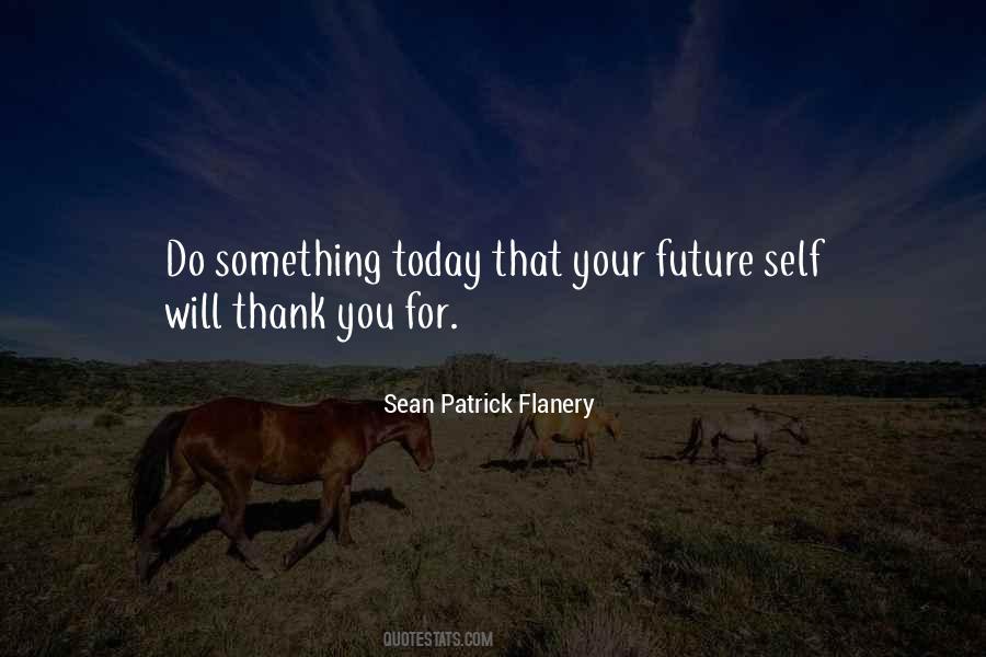 Sean Patrick Flanery Quotes #199291
