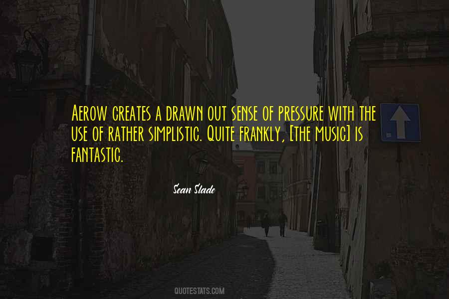 Sean Slade Quotes #1557646