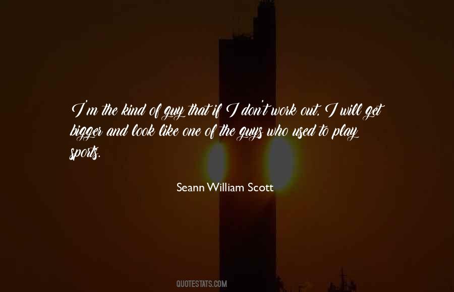 Seann William Scott Quotes #1088934