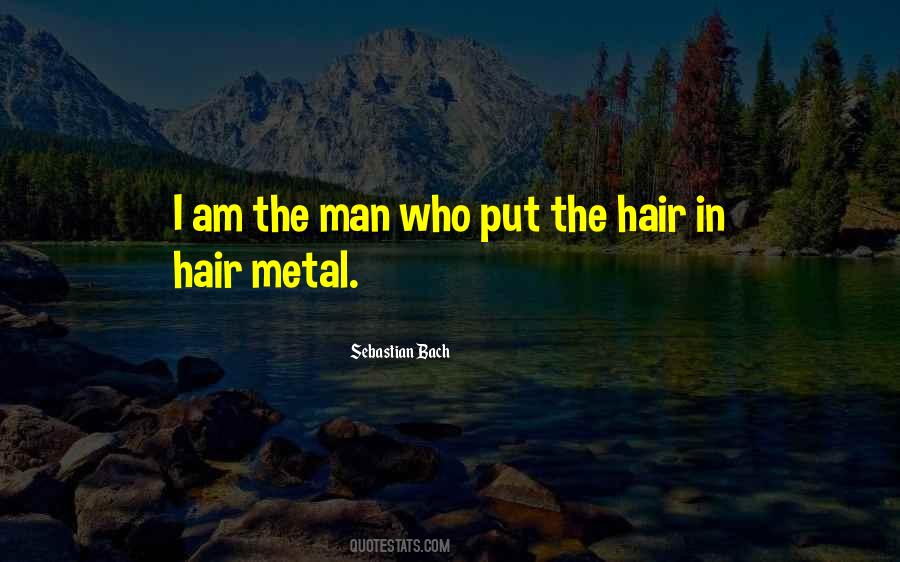 Sebastian Bach Quotes #1529865