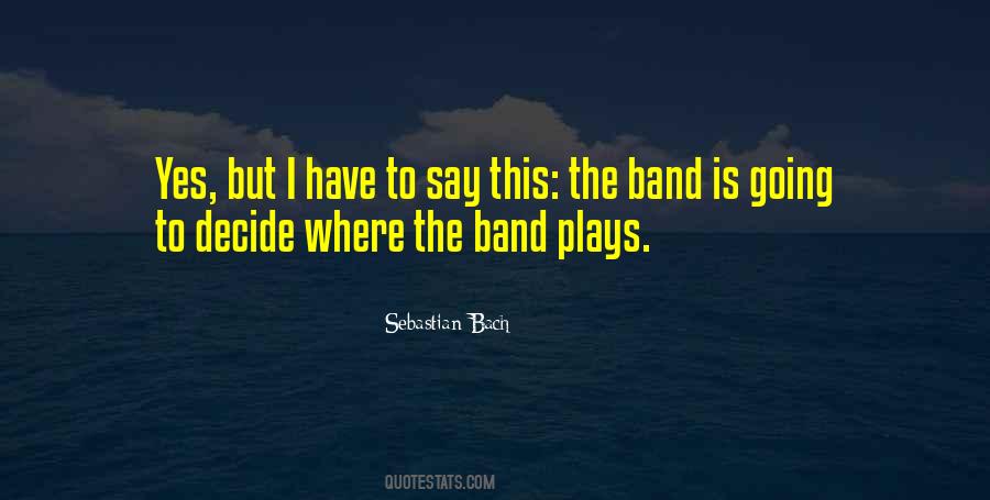 Sebastian Bach Quotes #67497