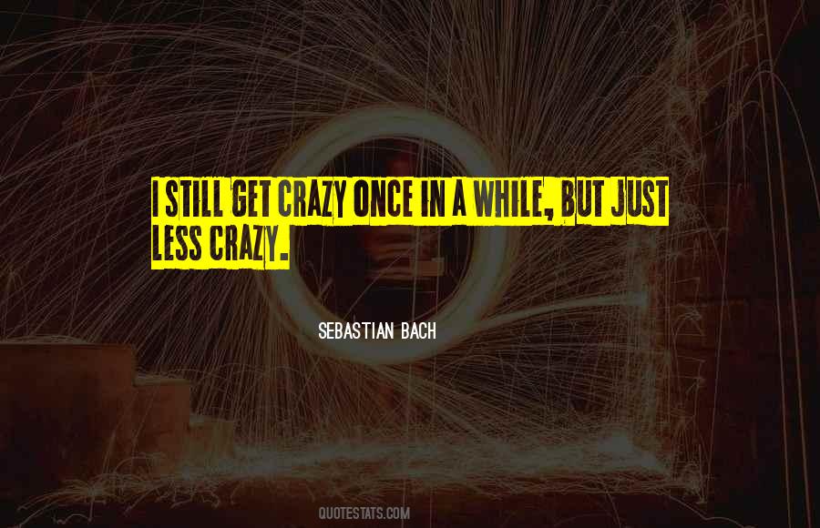 Sebastian Bach Quotes #78873