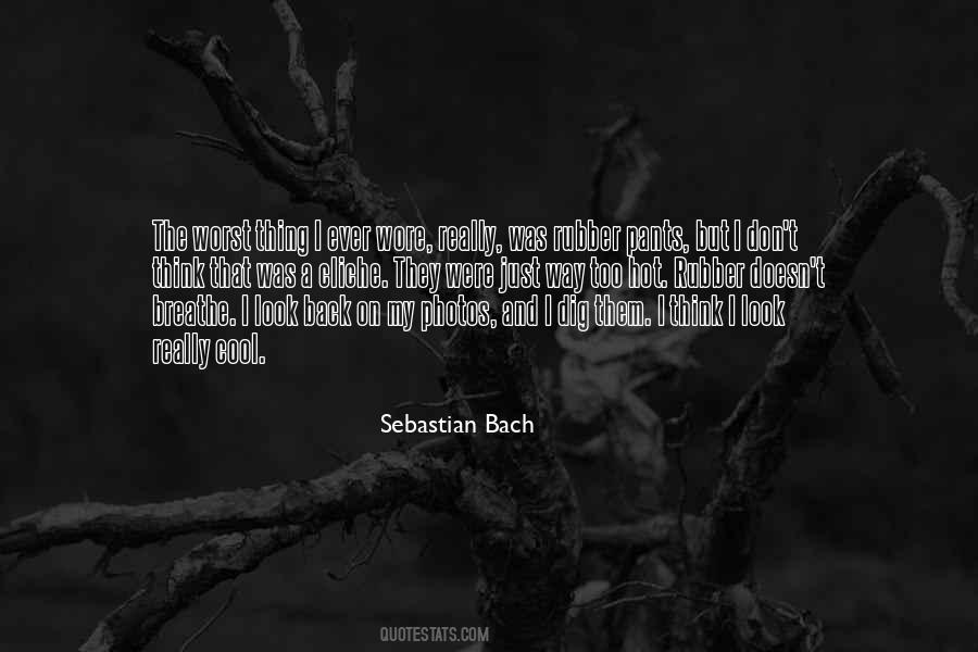 Sebastian Bach Quotes #828326