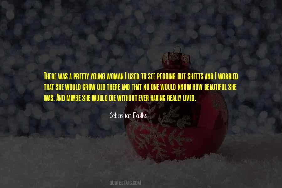 Sebastian Faulks Quotes #814486