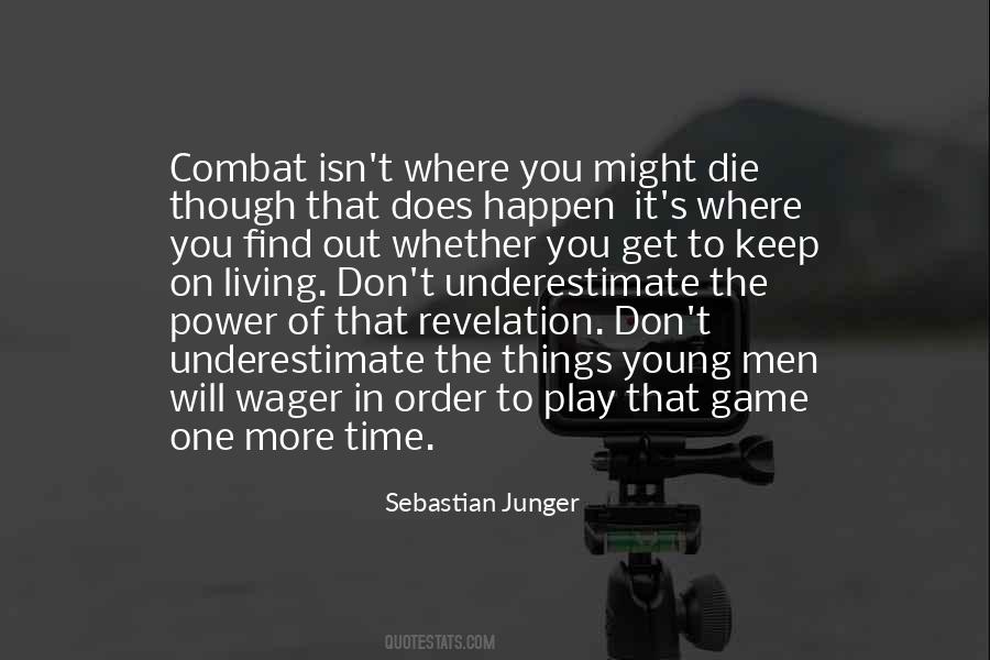 Sebastian Junger Quotes #1498748