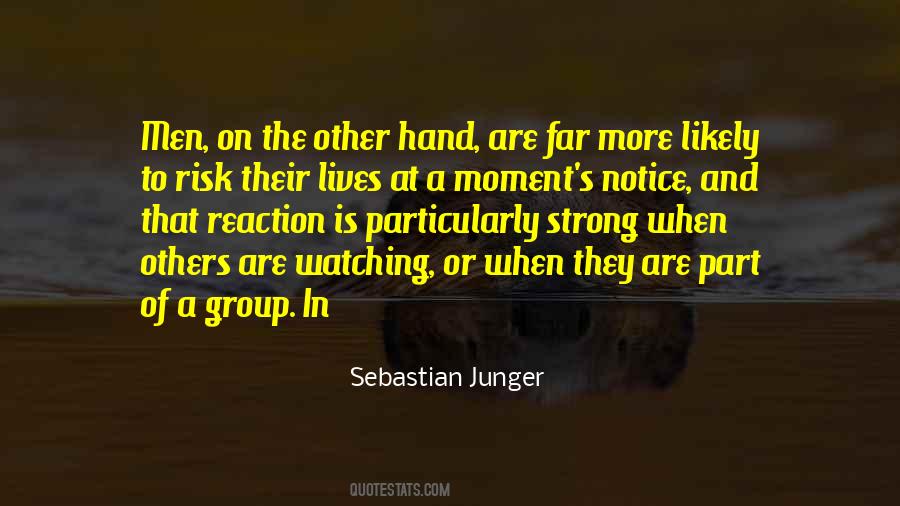 Sebastian Junger Quotes #826537