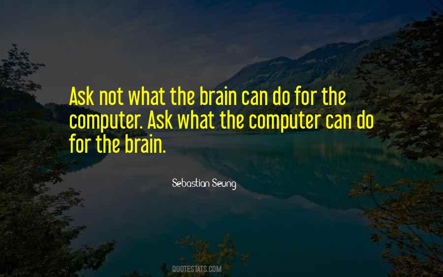 Sebastian Seung Quotes #1277546