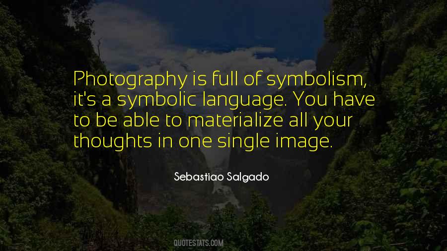 Sebastiao Salgado Quotes #673689