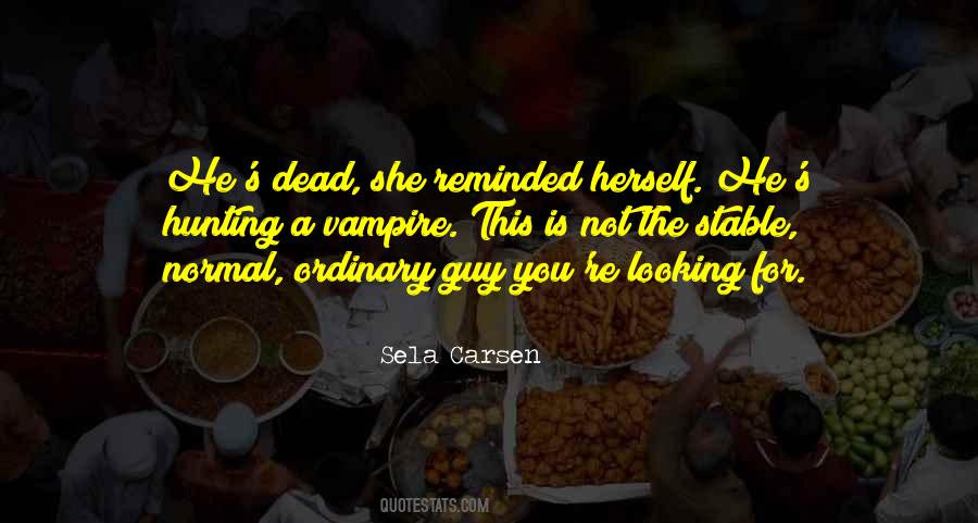 Sela Carsen Quotes #1529353