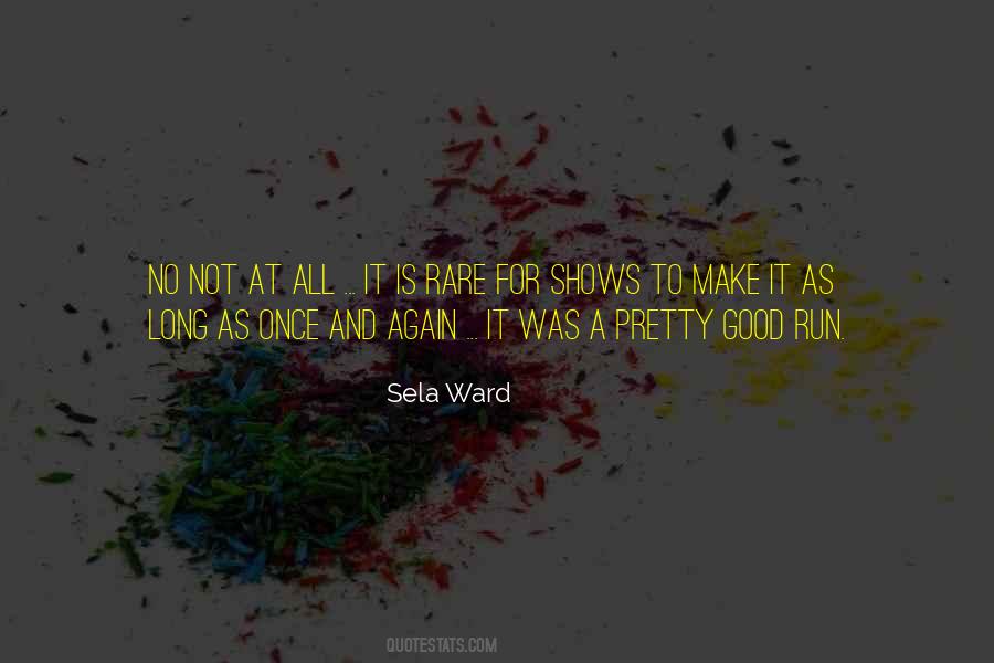 Sela Ward Quotes #618871