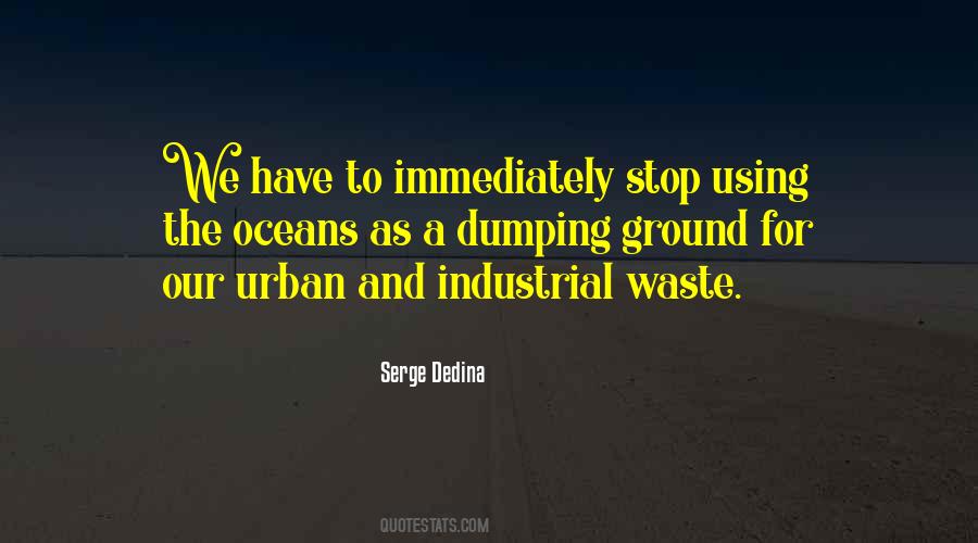 Serge Dedina Quotes #1439688