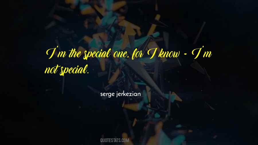 Serge Jerkezian Quotes #1728102