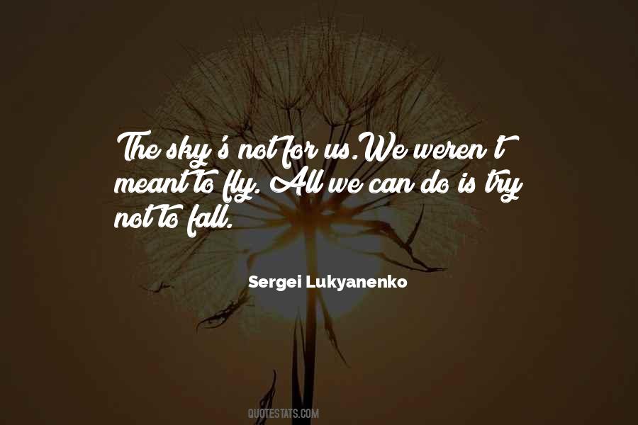 Sergei Lukyanenko Quotes #1460607