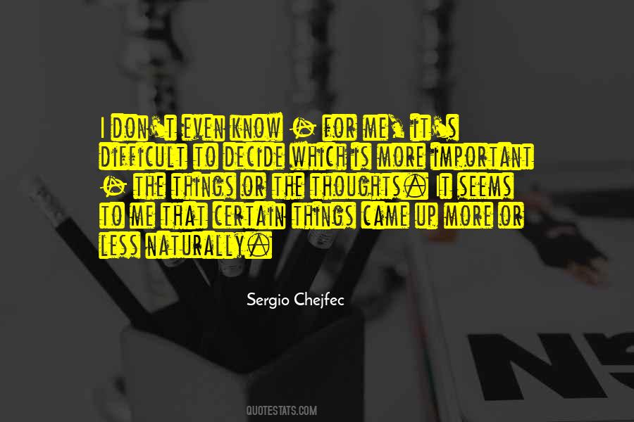 Sergio Chejfec Quotes #1816982