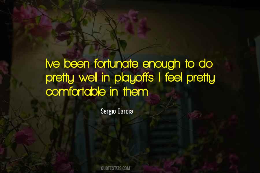 Sergio Garcia Quotes #1009652