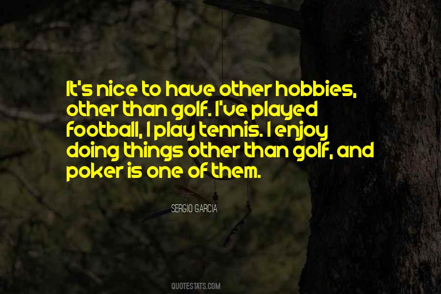 Sergio Garcia Quotes #1774302