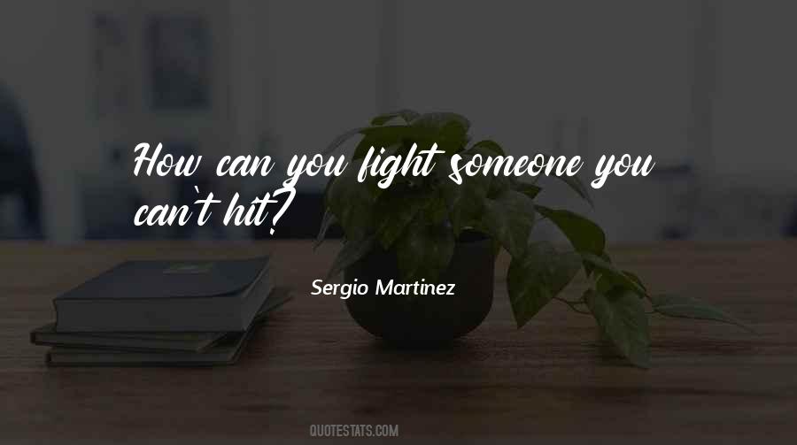 Sergio Martinez Quotes #174618