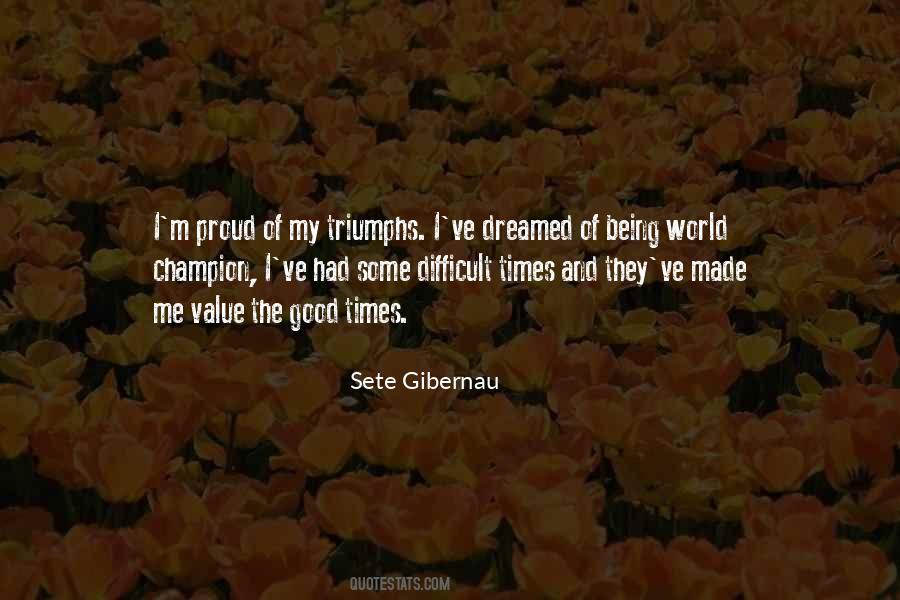Sete Gibernau Quotes #1519993