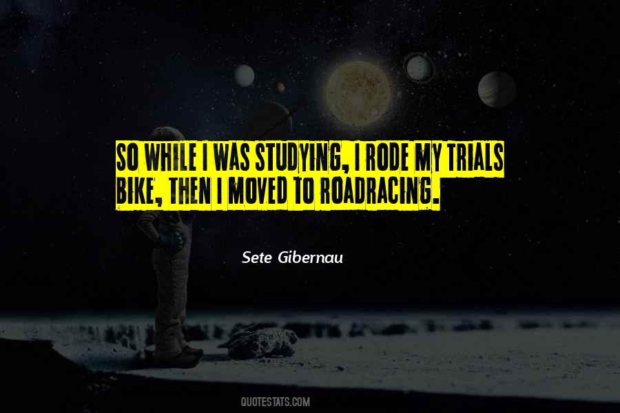 Sete Gibernau Quotes #1619392