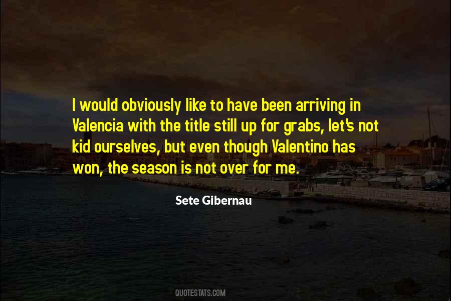 Sete Gibernau Quotes #381868
