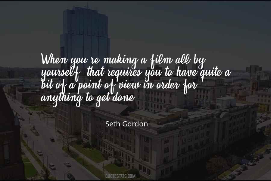 Seth Gordon Quotes #656964