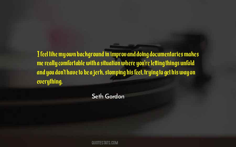 Seth Gordon Quotes #689231