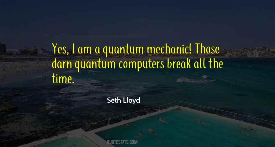 Seth Lloyd Quotes #1003381