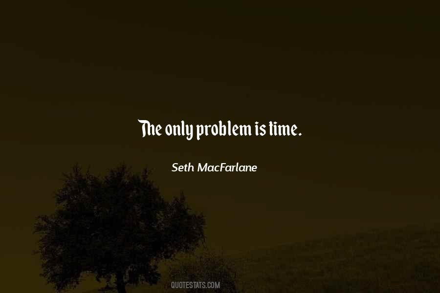 Seth MacFarlane Quotes #1223099