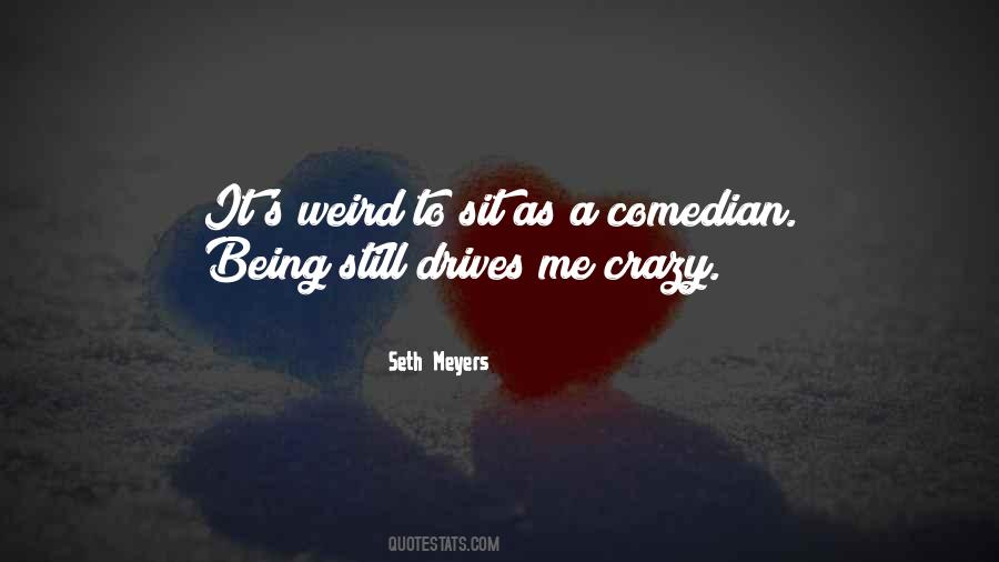 Seth Meyers Quotes #500787