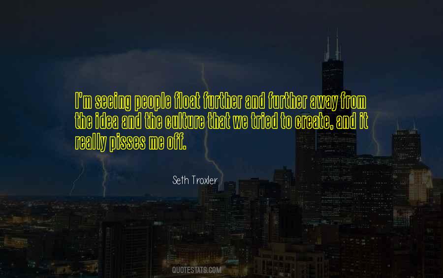 Seth Troxler Quotes #872053