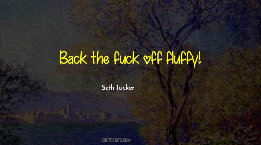 Seth Tucker Quotes #34298
