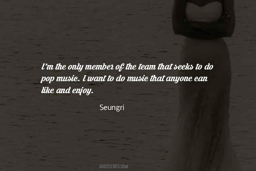 Seungri Quotes #529864