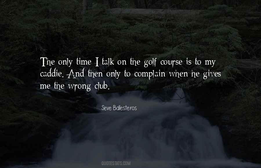 Seve Ballesteros Quotes #659465