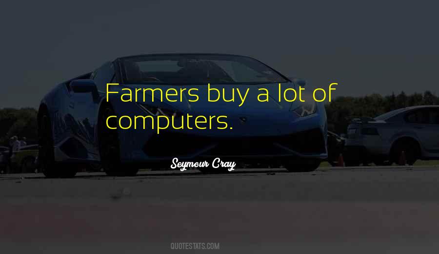 Seymour Cray Quotes #118104