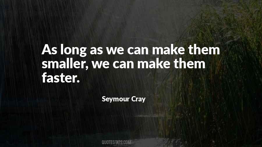 Seymour Cray Quotes #1245831