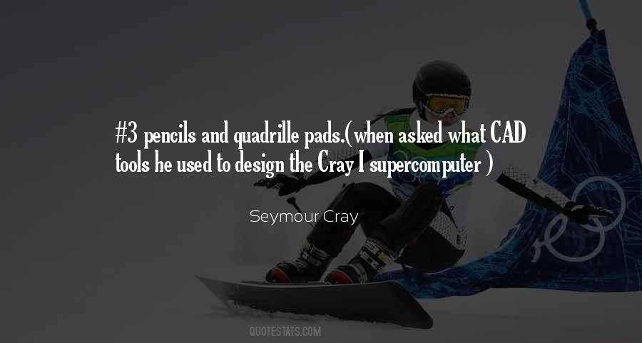 Seymour Cray Quotes #253439