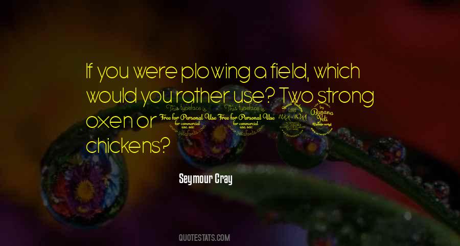 Seymour Cray Quotes #889278