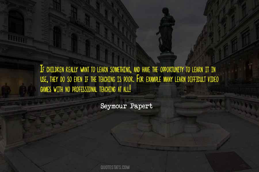Seymour Papert Quotes #1358594