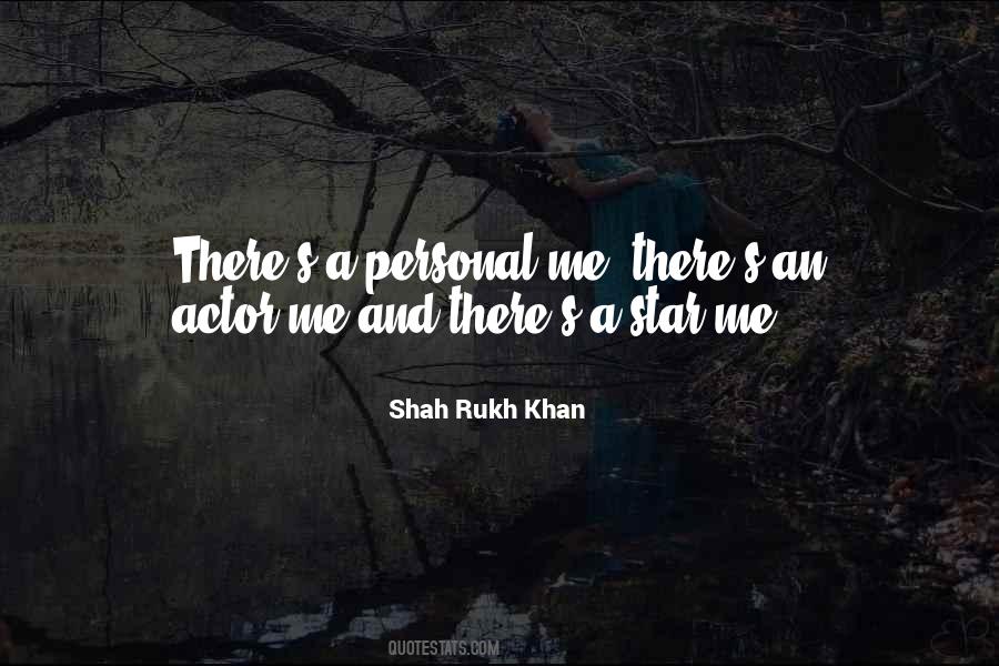 Shah Rukh Khan Quotes #1410335
