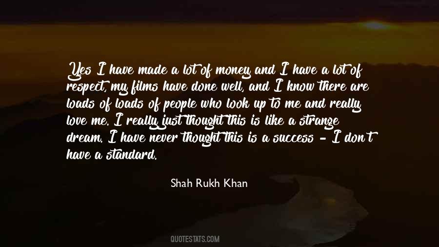 Shah Rukh Khan Quotes #1818555