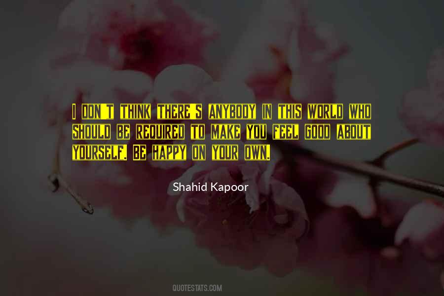 Shahid Kapoor Quotes #314193