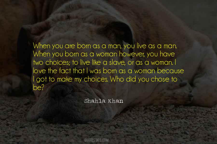 Shahla Khan Quotes #361939