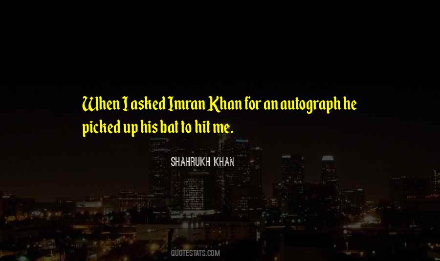 Shahrukh Khan Quotes #1196252