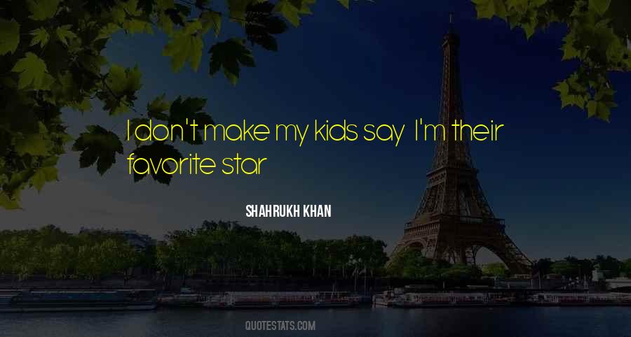 Shahrukh Khan Quotes #608274