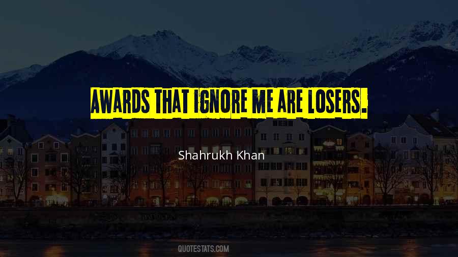 Shahrukh Khan Quotes #884036
