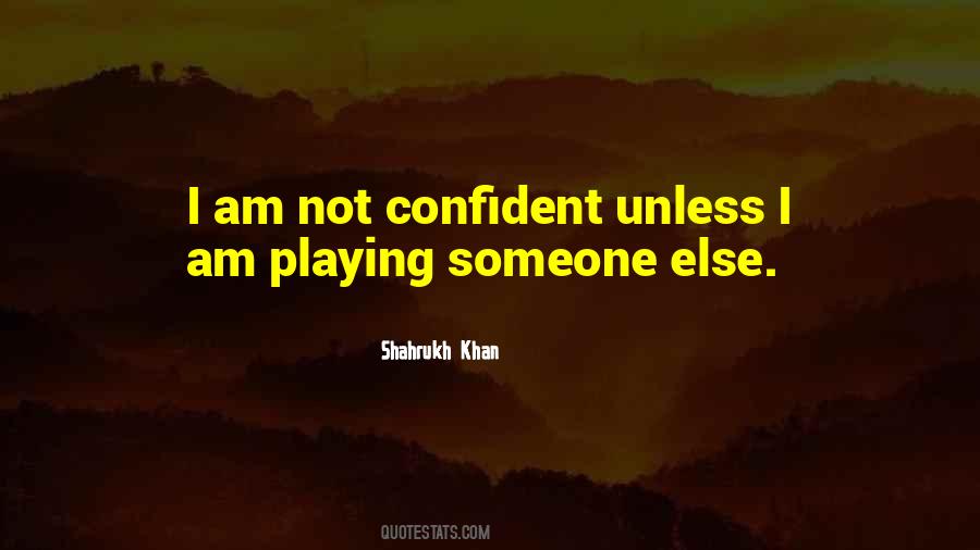 Shahrukh Khan Quotes #908624