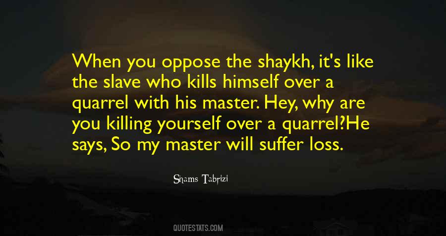 Shams Tabrizi Quotes #1216705