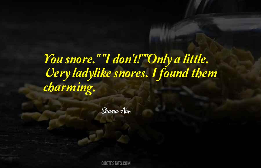 Shana Abe Quotes #942933